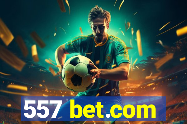 557 bet.com